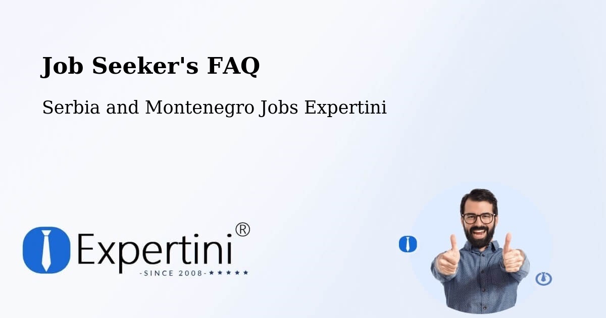 Job Seeker FAQ – Regina Beach - Serbia and Montenegro Jobs Expertini